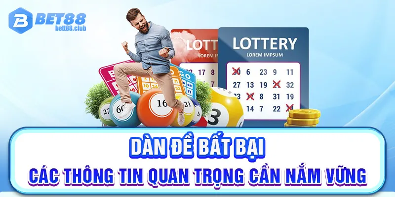 Dàn Đề Bất Bại BET88 - Các Thông Tin Quan Trọng Cần Nắm