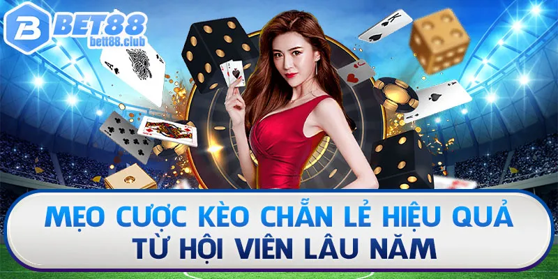 Mẹo cược kèo chẵn lẻ hiệu quả từ hội viên lâu năm