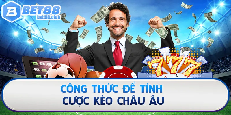 Cách tham gia kèo Châu Âu tại nhà cái Bet88
