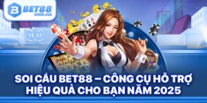Soi Cầu Bet88 – Công Cụ Hỗ Trợ Hiệu Quả Cho Bạn Năm 2025