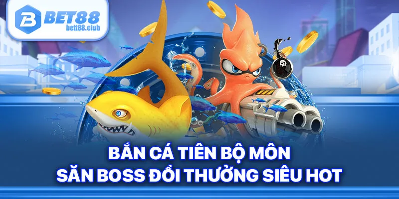 Bắn cá tiên bộ môn săn boss đổi thưởng siêu hot