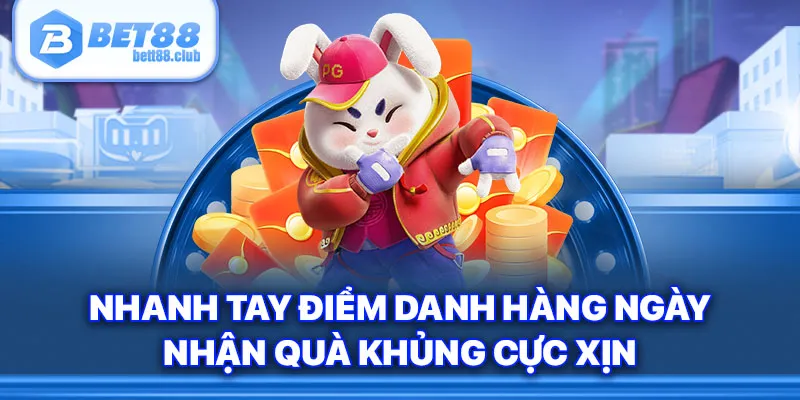 Điểm Danh Hàng Ngày Nhận Quà Khủng Cực Xịn 100%