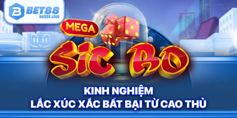 Kinh nghiệm lắc xúc xắc bất bại từ cao thủ