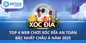 Top 4 Web Chơi Xóc Đĩa An Toàn Bậc Nhất Châu Á Năm 2025